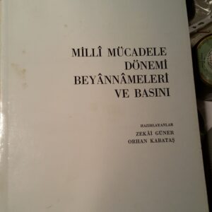 MİLLİ MÜCADELE DÖNEMİ BEYANNAMELERİ VE BASINI_Zekai Güner_Orhan KABATAŞ