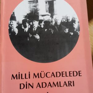 MİLLİ MÜCADELEDE DİN ADAMLARI I-II/ Doç. Dr. Ali SARIKOYUNCU