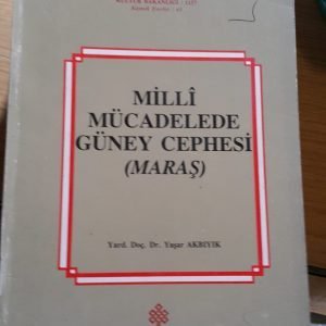 MİLLİ MÜCADELE'DE GÜNEY CEPHESİ(MARAŞ)-Yrd.Doç.Dr.Yaşar AKBIYIK