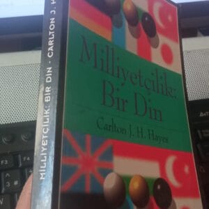 MİLLİYETÇİLİK:BİR DİN/Carlton J.HAYES