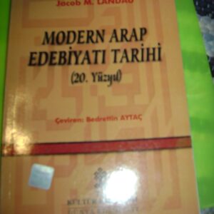 MODERN ARAP EDEBİYATI TARİHİ (20.Yüzyıl)/Jacop M.LANDAU