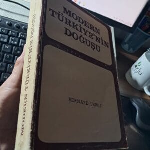 MODERN TÜRKİYE'NİN DOĞUŞU/Bernard LEWIS