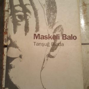 MASKELİ BALO/Tanşuğ BLEDA