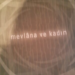 Mevlana ve Kadın/Haz.Hümanur Bağlı
