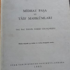 Mithat Paşa ve Taif Mahkumları/İ.Hakkı Uzunçarşılı