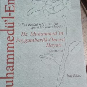 Muhammedü'l-Emin-Hz.Muhammed'in Peygamberlik Öncesi Hayatı/Dr. Casim AVCI (Yazar imzalı ve ithaflı)