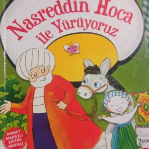 Nasreddin Hoca ile Yürüyoruz/Ahmet MARAŞLI