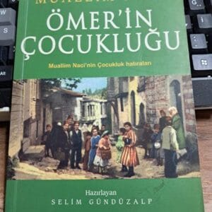 ÖMER'İN ÇOCUKLUĞU/Muallim NACİ