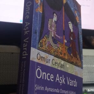 ÖNCE AŞK VARDI/Ömür CEYLAN