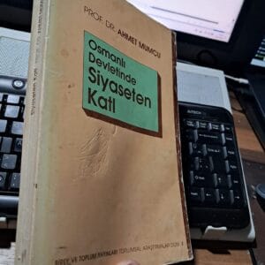 OSMANLI DEVLETİNDE SİYASETEN KATL/Prof.Dr.Ahmet MUMCU