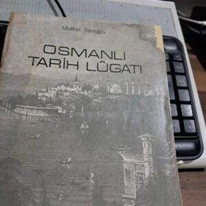 OSMANLI TARİH LÜGATI/Midhat SERTOĞLU