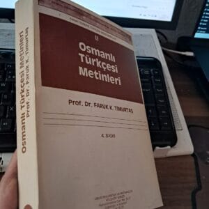 OSMANLI TÜRKÇESİ METİNLERİ II/Prof. Dr. Faruk K.TİMURTAŞ