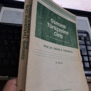 OSMANLI TÜRKÇESİNE GİRİŞ I /Faruk K.TİMURTAŞ