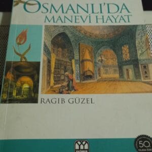 OSMANLI'DA MANEVİ HAYAT/Ragıb GÜZEL