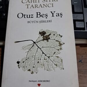 OTUZ BEŞ YAŞ-Bütün Şiirleri /Cahit Sıtkı TARANCI