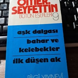 ÖMER SEYFETTİN BÜTÜN ESERLERİ 9/ Bilgi YAYINEVİ