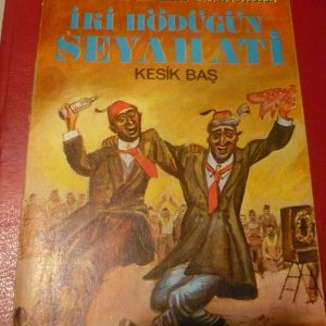 İKİ HÖDÜĞÜN SEYAHATİ-KESİKBAŞ /Hüseyin Rahmi GÜRPINAR