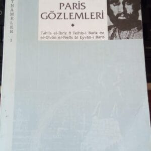 PARİS GÖZLEMLERİ/Rifâ'a Râfi' TAHTÂVİ