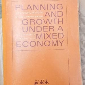 PLANNIG AND GROWTH UNDER AMIXED ECONOMY IV CONFERENCE ISTANBUL 1965
