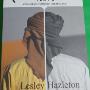 Peygamberden Sonra-Sünni Şii bölünmesinin Epik Hikayesi/Lesley Hazleton