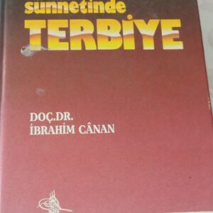 Peygamberimizin Sünnetinde TERBİYE/Doç.Dr.İbrahim CANAN