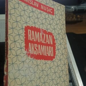 RAMAZAN AKŞAMLARI/Branislav  NUŞİÇ
