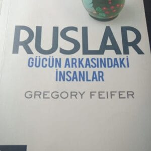 RUSLAR-Gücün Arkasındaki İnsanlar/Gregory FEIFER