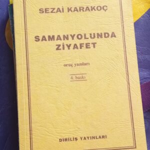 SAMANYOLUNDA ZİYAFET/Sezai Karakoç