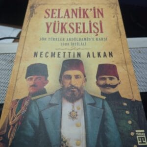 SELANİK'İN YÜKSELİŞİ/Necmettin ALKAN