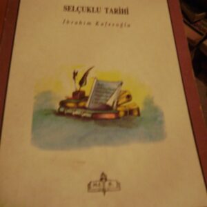 SELÇUKLU TARİHİ/İbrahim KAFESOĞLU
