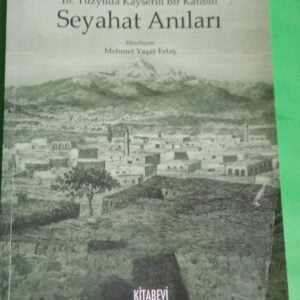 SEYAHAT ANILARI/YAZICI MURTAZA
