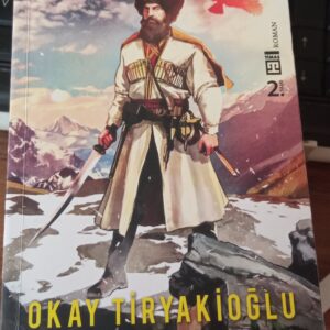 ŞEYH ŞAMİL Kafkas Kartalı/Okay Tiryakioğlu
