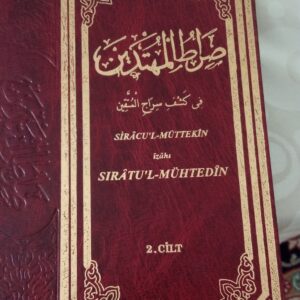 SİRACÜ'L MÜTTEKİN İzahı SİRATÜ'L-MÜHTEDİN 2/Haz: Selim KÖROĞLU-M. İsmail FINDIKLI