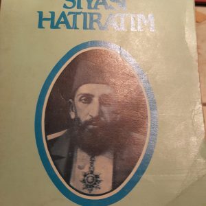 SİYASİ HATIRATIM-SULTAN ABDÜLHAMİT/DERGÂH YAYINEVİ