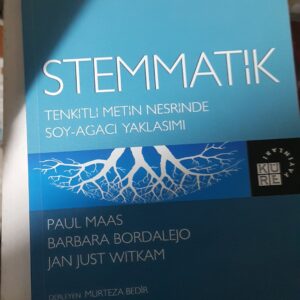 STEMMATIK-Tenkitli Metin Neşrinde Soy-Ağacı Yaklaşımı/P.Maas - B.Bordalejo - J.Just