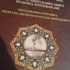 SULTAN II.ABDÜLHAMİD ARŞİVİ İSTANBUL FOTOĞRAFLARI/Adnan GENÇ