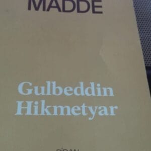 ŞUUR VE MADDE/Gulbeddin HİKMETYAR