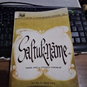 SALTUK-NÂME'DE TARİHİ, DİNİ VE EFSANEVİ UNSURLAR/Yrd. Doç. Dr. Kemal YÜCE