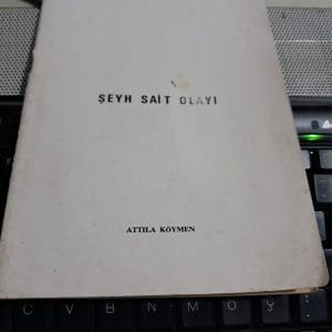 ŞEYH SAİT OLAYI/Attila KÖYMEN