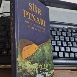 ŞİİR PINARI-Aşık Orhan Üstündağ Hayatı ve Şiirleri/Mustafa ATASEVER