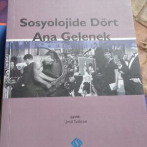 Sosyolojide Dört Ana Gelenek/Randall Collins
