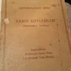 TARİH SÖYLEŞİLERİ(Musahabe-i Tarihiye)/Abdurrrahman Şeref