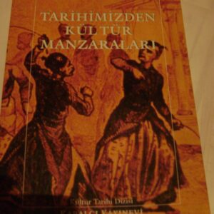 TARİHİMİZDEN KÜLTÜR MANZARALARI/Özdemir NUTKU