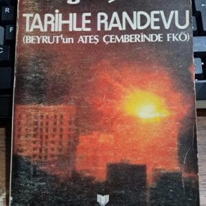 TARİHLE RANDEVU-Beyrut'un Ateş Çemberinde FKÖ/Cengiz ÇANDAR