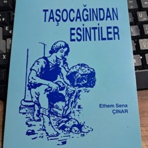 TAŞOCAĞINDAN ESİNTİLER(Masonluk )/Ethem Sena ÇINAR