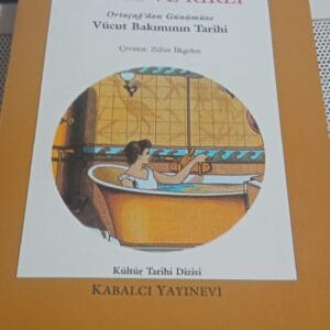 TEMİZ VE KİRLİ-Ortaçağ'dan Günümüze Vücut Bakımının Tarihi/Georges VİGARELLO