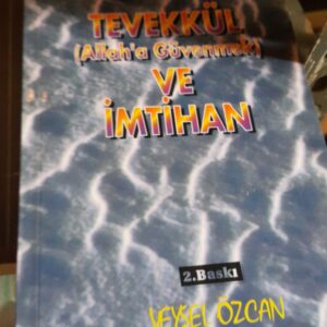 TEVEKKÜL VE İMTİHAN/Veysel ÖZCAN