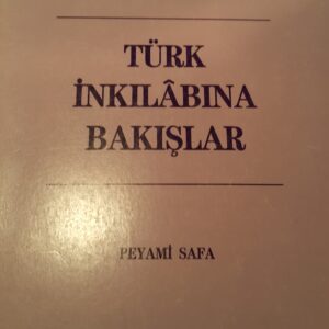 TÜRK İNKILABINA BAKIŞLAR/Peyami SAFA