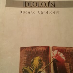 TÜRKÇE KUR'AN VE CUMHURİYET İDEOLOJİSİ/Dücane CÜNDİOĞLU