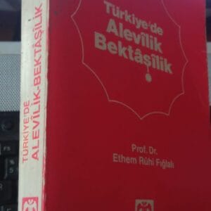 TÜRKİYE'DE ALEVİLİK BEKTAŞİLİK/Ethem Ruhi FIGLALI